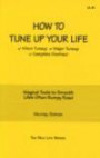 How to Tune Up Your Life: Minor Tuneup, Major Tuneup, Complete Overhaul : Magical Tools to Smooth Life's Often Bumpy Road
