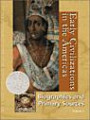 Early Civilizations in the Americas: Biographies and Primary Sources Edition 1. (Early Civilizations in the Americas Reference Library)