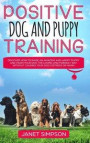 Positive Dog and Puppy Training