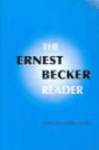 The Ernest Becker Reader