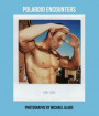 Polaroid Encounters (19982009)