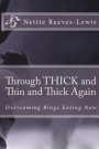 Through THICK and Thin and Thick Again: Overcoming Binge Eating Now
