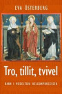 Tillit, tro, tvivel : barn i medeltida helgonprocesser