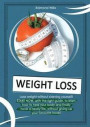 Weight Loss: A complete guide to learn how to heal your body, through the correct diets and habits you need to lose weight without
