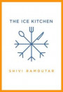 Ice Kitchen: Fast Fresh Food to Fill Your Family and Your Freezer