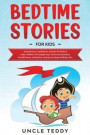 Bedtime Stories For Kids: Adventures, Meditation Stories For Kids To Help Children Fall Asleep Fast, Thrive And Achieve Mindfulness, Relaxation