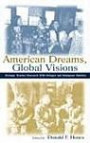 American Dreams, Global Visions: Dialogic Teacher Research With Refugee and Immigrant Families (Volume in the Sociocultural, Political, & Historical Studies in Education Series)