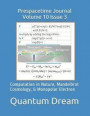Prespacetime Journal Volume 10 Issue 3: Computation in Nature, Mandelbrot Cosmology, & Monopolar Electron