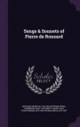 Songs &; Sonnets of Pierre de Ronsard