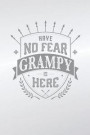 Have No Fear Grampy Is Here: Family life grandpa dad men father's day gift love marriage friendship parenting wedding divorce Memory dating Journal