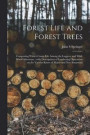 Forest Life and Forest Trees [microform]