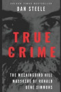 True Crime: The Mockingbird Hill Massacre of Ronald Gene Simmons