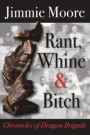 Rant, Whine, And Bitch