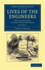 Lives of the Engineers: With an Account of their Principal Works; Comprising Also a History of Inland Communication in Britain (Cambridge Library Collection - Technology) (Volume 1)