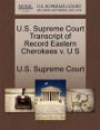 U.S. Supreme Court Transcript of Record Eastern Cherokees v. U S
