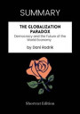 SUMMARY: The Globalization Paradox: Democracy And The Future Of The World Economy By Dani Rodrik