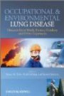 Occupational and Environmental Lung Diseases: Diseases from Work, Home, Outdoor and Other Exposure