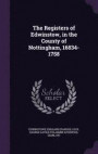 The Registers of Edwinstow, in the County of Nottingham, 16834-1758