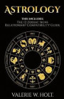 Zodiac Signs: Character, Essence, and the Nature of the 12 Zodiac Signs & Relationship Compatibility Guide