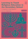 Learning to Teach Religious Education in the Secondary School: A Companion to School Experience (Learning to Teach Subjects in the Secondary School Series) (Volume 2)