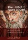 The Human Faces of God: What Scripture Reveals When It Gets God Wrong (and Why Inerrancy Tries to Hide It)
