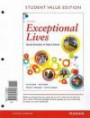 Exceptional Lives: Special Education in Today's Schools, Student Value Edition Plus NEW MyEducationLab with Pearson eText -- Access Card Package (7th Edition)