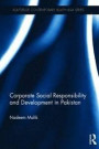 Corporate Social Responsibility and Development in Pakistan (Routledge Contemporary South Asia Series)