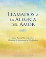 Llamados a la Alegr a del Amor: Marco Pastoral Nacional para el Ministerio de Matrimonio y Vida Familiar