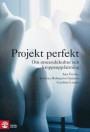 Projekt perfekt : Om utseendekultur och kroppsuppfattning
