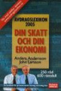 Avdragslexikon : handbok om skatt och ekonomi för privatpersoner, företag och bolag. Årg. 25 (2005)