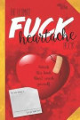 The ultimate fuck heartache book