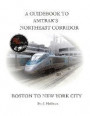 A Guidebook to Amtrak's(r) Northeast Corridor