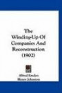 The Winding-Up Of Companies And Reconstruction (1902)
