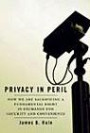Privacy in Peril: How We are Sacrificing a Fundamental Right in Exchange for Security and Convenience