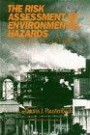 The Risk Assessment of Environmental and Human Health Hazards : A Textbook of Case Studies