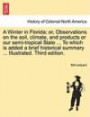 A Winter in Florida; or, Observations on the soil, climate, and products or our semi-tropical State ... To which is added a brief historical summary ... Illustrated. Third edition