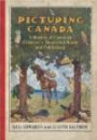 Picturing Canada: A History of Canadian Children's Illustrated Books and Publishing (Studies in Book and Print Culture)