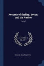 Records of Shelley, Byron, and the Author; Volume 1