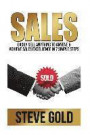 Sales: Easily Sell Anything To Anyone & Achieve Sales Excellence In 7 Simple Steps (Business Mastery)