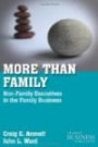 More than Family: Non-Family Executives in the Family Business (Family Business Leadership)