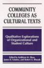 Community Colleges As Cultural Texts: Qualitative Explorations of Organizational and Student Culture (Suny Series, Frontiers in Education)