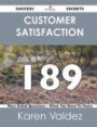 Customer Satisfaction 189 Success Secrets: - 189 Most Asked Questions On Customer Satisfaction - What You Need To Know