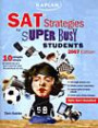 SAT Strategies for Super Busy Students 2007: 10 Simple Steps (For Students Who Don't Want to Spend Their Whole Lives Preparing for The Test), 2007 Edition ... Sat Strategies for the Super Busy Students)