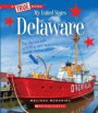 Delaware (a True Book: My United States)