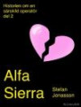 Alfa Sierra - Historien om en särskild operatör, del 2