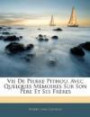 Vie De Pierre Pithou, Avec Quelques Mémoires Sur Son Père Et Ses Frères (French Edition)