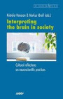 Interpreting the brain in society : cultural reflections on neuroscientific