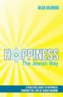 Happiness the Jewish Way: A Practical Guide to Happiness through the Lens of Jewish Wisdom