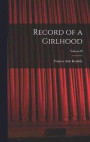 Record of a Girlhood; Volume II