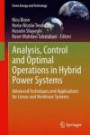 Analysis, Control and Optimal Operations in Hybrid Power Systems: Advanced Techniques and Applications for Linear and Nonlinear Systems (Green Energy and Technology)